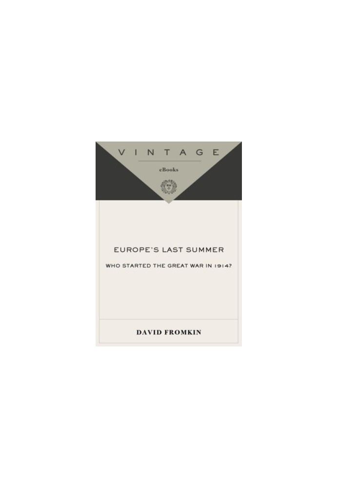 Europe's last summer: who started the Great War in 1914?