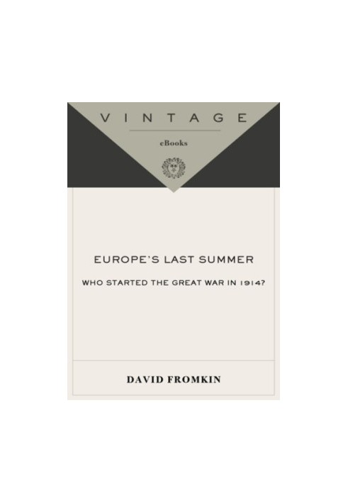 Europe's last summer: who started the Great War in 1914?