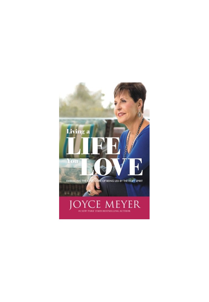 Living a life you love: embracing the adventure of being led by the Holy Spirit