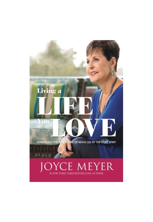 Living a life you love: embracing the adventure of being led by the Holy Spirit