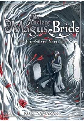 The Ancient Magus' Bride: The Silver Yarn