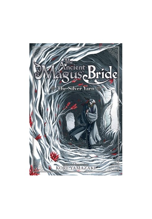 The Ancient Magus' Bride: The Silver Yarn