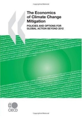 The Economics of Climate Change Mitigation: Policies and Options for Global Action beyond 2012