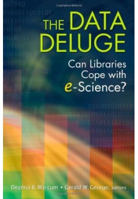 The Data Deluge: Can Libraries Cope with E-Science?