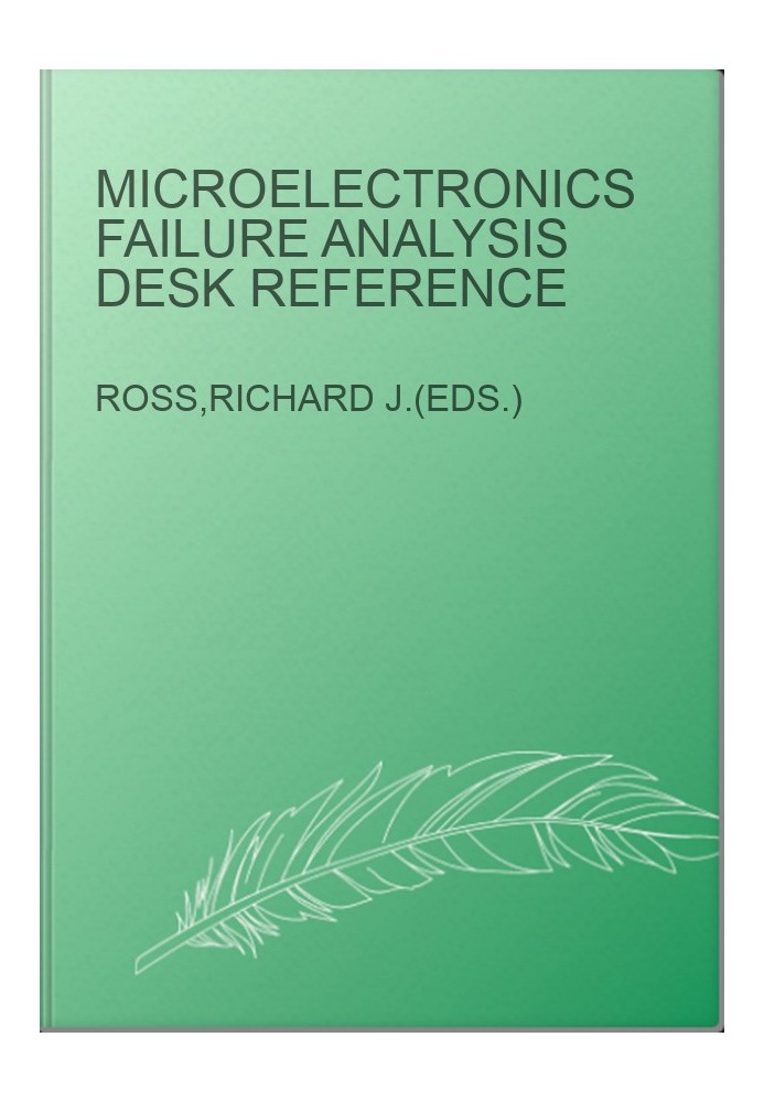 Microelectronics Failure Analysis Desk Reference