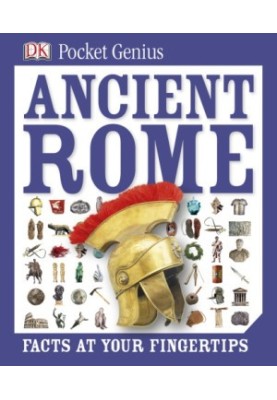 Ancient Rome: Facts at Your Fingertips