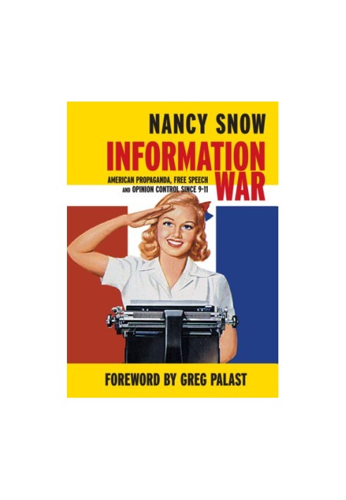 Information war: American propaganda, free speech and opinion control since 9/11