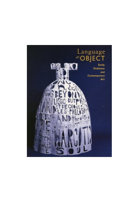 Language As Object - Emily Dickinson and Contemporary Art
