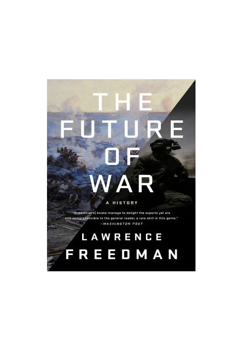 The Future of War: A History