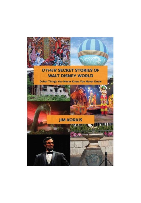 Other Secret Stories of Walt Disney World