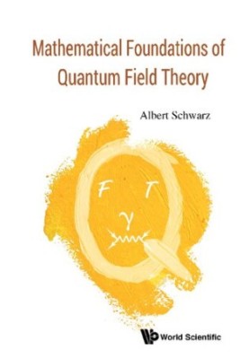Mathematical Foundations of Quantum Field Theory