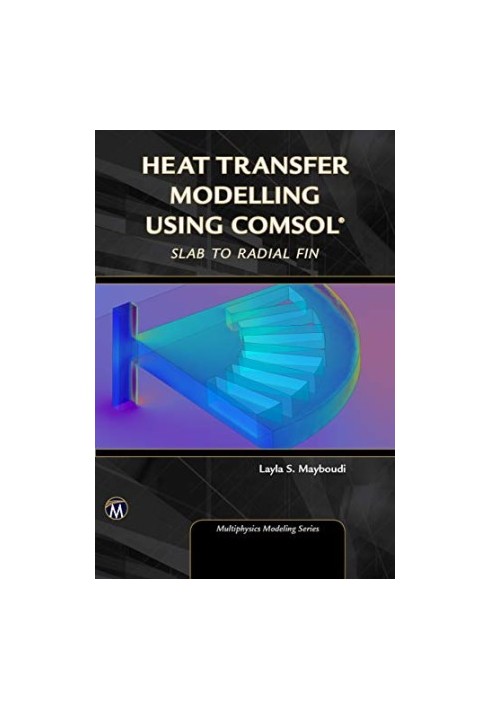 Heat Transfer Modelling Using COMSOL: Slab to Radial Fin