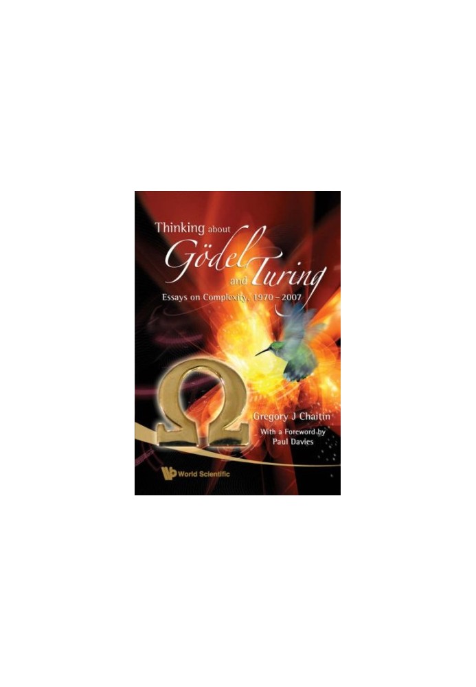 Thinking about Godel and Turing: Essays on complexity, 1970-2007