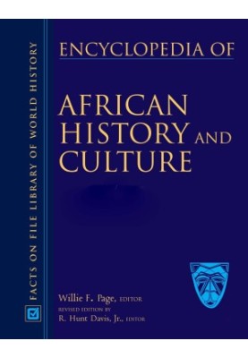 Encyclopedia of African History and Culture: Volume 01, Ancient Africa, Prehistory to 500 CE
