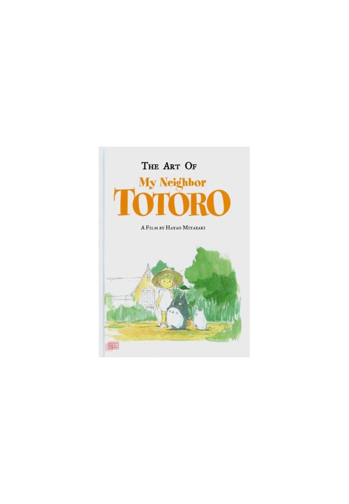 The Art of My Neighbor Totoro: A Film by Hayao Miyazaki