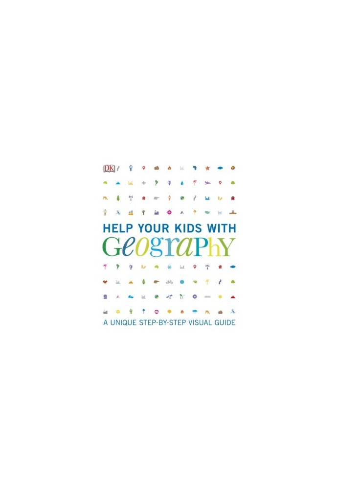 Help Your Kids with Geography: A Unique Step-By-Step Visual Guide