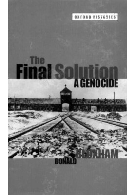 The Final Solution: A Genocide (Oxford Histories)