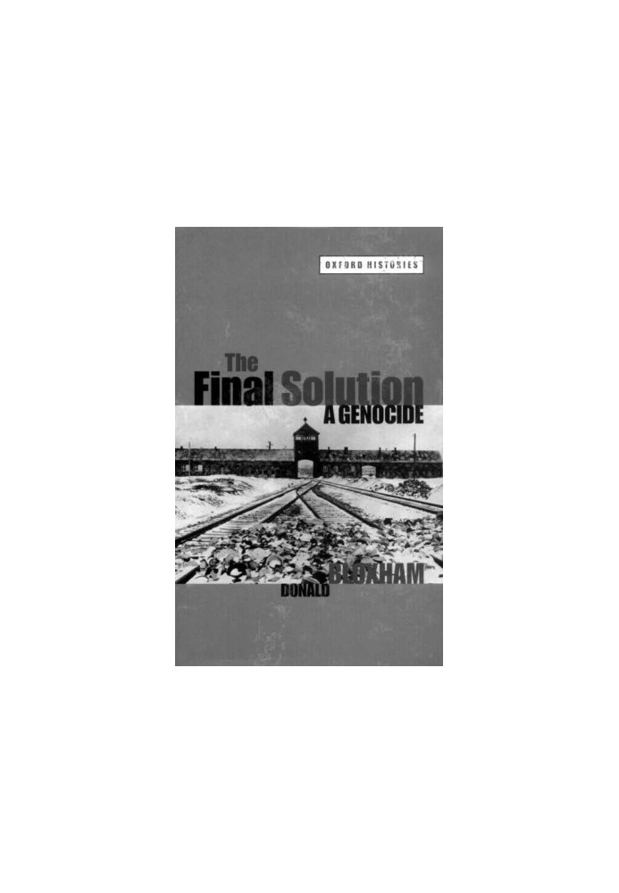 The Final Solution: A Genocide (Oxford Histories)