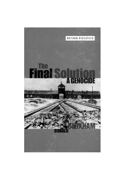 The Final Solution: A Genocide (Oxford Histories)