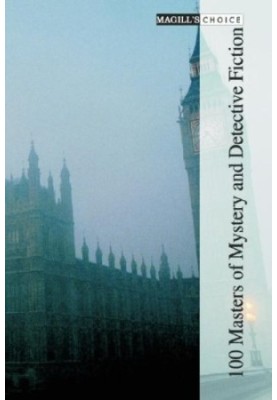 100 Masters of Mystery and Detective Fiction (Magill's Choice)
