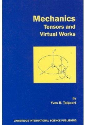 Mechanics, Tensors & Virtual Works