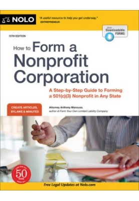 How to Form a Nonprofit Corporation (National Edition): A Step-by-Step Guide to Forming a 501(c)(3) Nonprofit in Any State