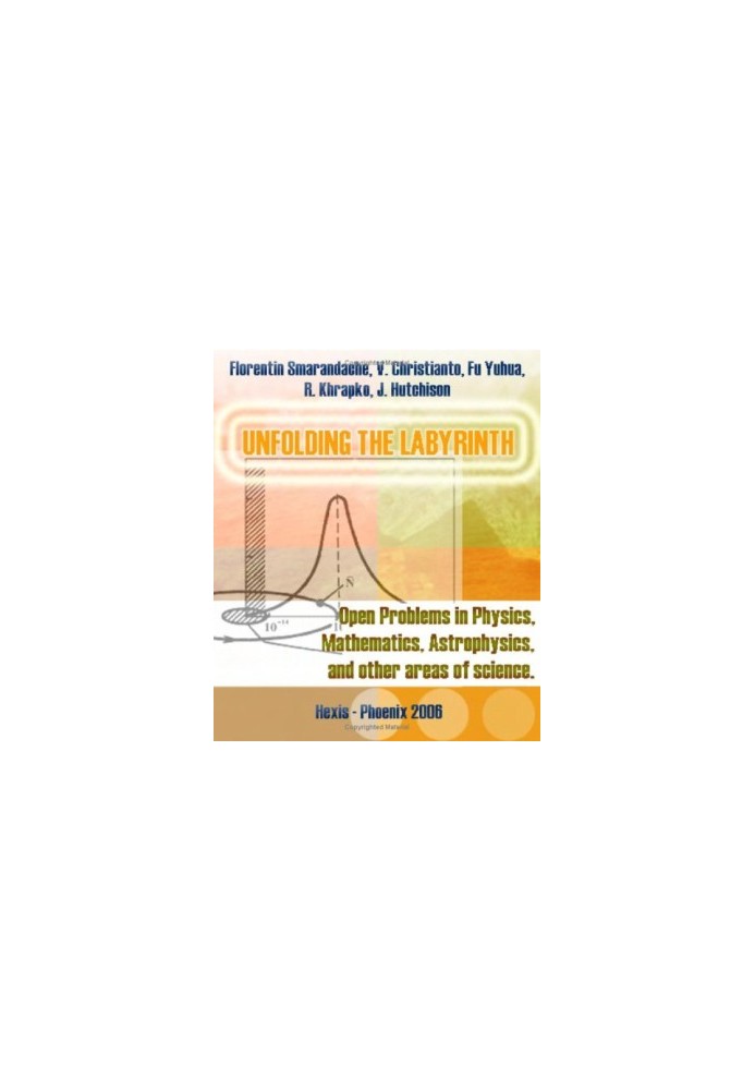 Unfolding the Labyrinth: Open Problems in Physics, Mathematics, Astrophysics and other Areas of Science