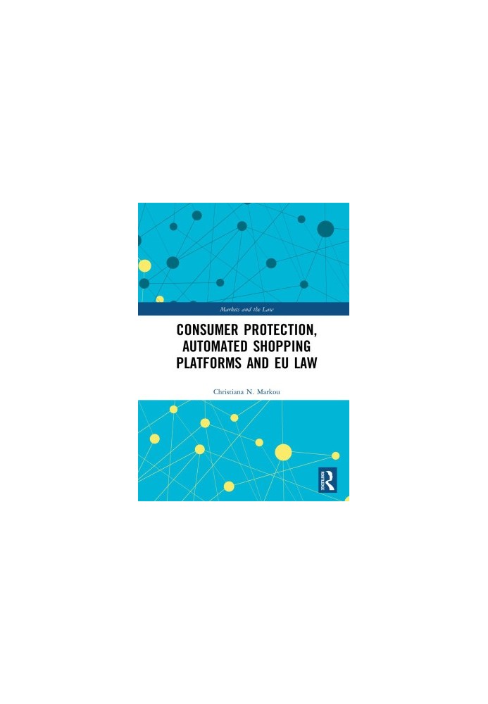 Consumer Protection. Automated Shopping Platforms and EU Law