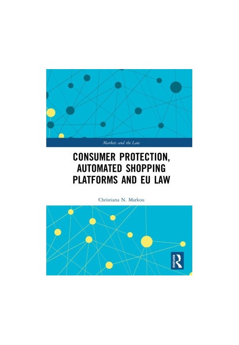 Consumer Protection. Automated Shopping Platforms and EU Law