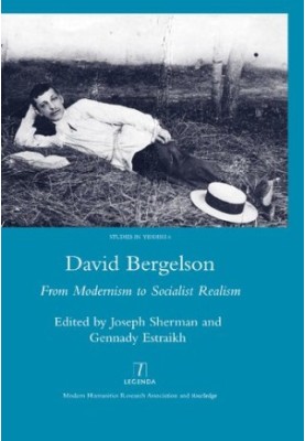David Bergelson: From Modernism to Socialist Realism