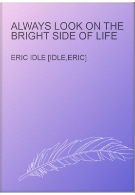 Always Look on the Bright Side of Life