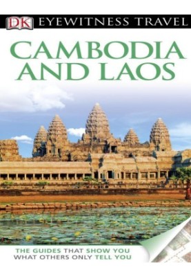 DK Eyewitness Travel Guide: Cambodia & Laos