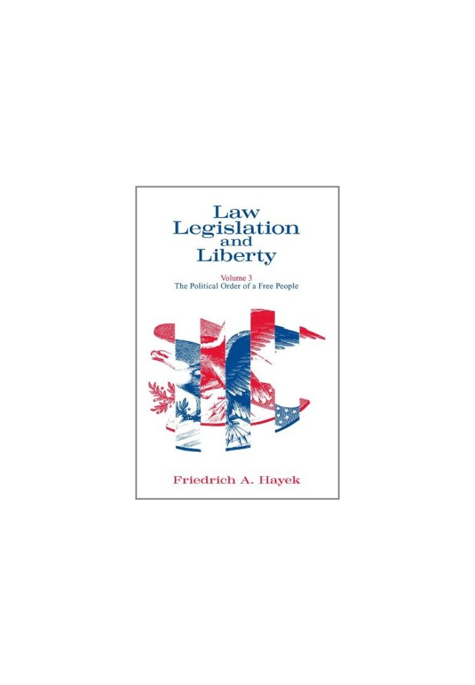 Law, Legislation and Liberty, Volume 3: The Political Order of a Free People