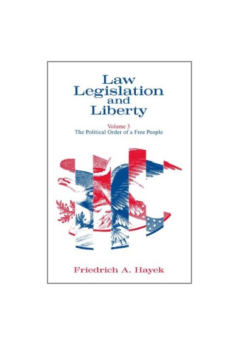 Law, Legislation and Liberty, Volume 3: The Political Order of a Free People