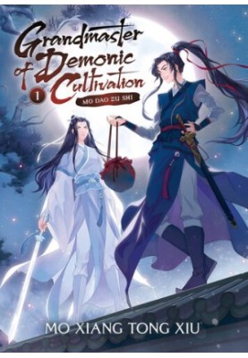 Grandmaster of Demonic Cultivation: Mo DAO Zu Shi (Novel) Vol. 1