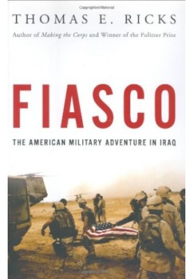 Fiasco: The American Military Adventure in Iraq