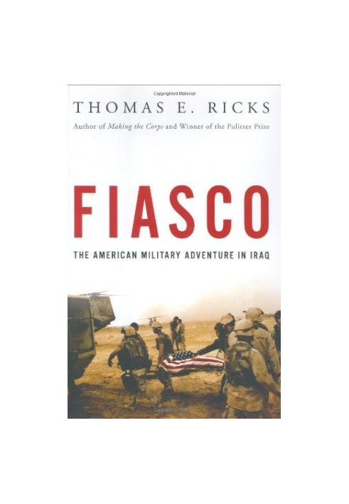 Fiasco: The American Military Adventure in Iraq