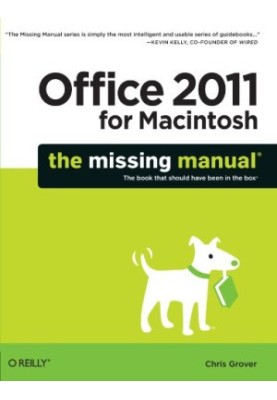 Office 2011 for Macintosh: The Missing Manual