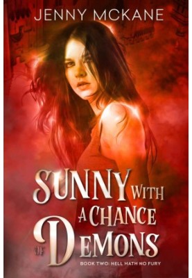 [Sunny With A Chance of Demons 02] • Hell Hath No Fury