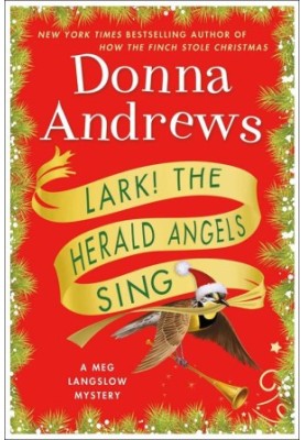 Lark! The Herald Angels Sing: A Meg Langslow Mystery