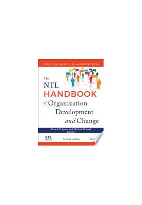 The NTL Handbook of Organization Development and Change: Principles, Practices, and Perspectives
