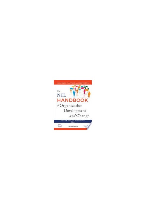The NTL Handbook of Organization Development and Change: Principles, Practices, and Perspectives