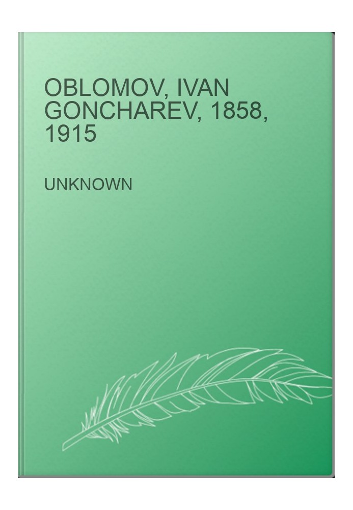 Oblomov, Ivan Goncharev, 1858, 1915