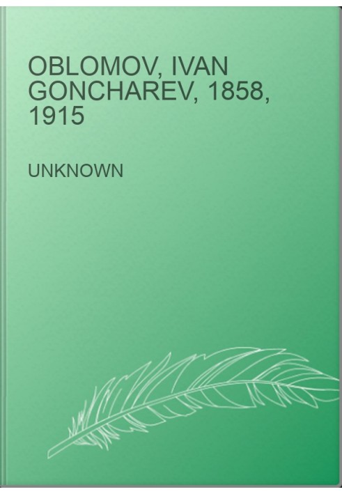 Oblomov, Ivan Goncharev, 1858, 1915