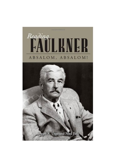 Reading Faulkner: glossary and commentary. Absalom, Absalom!