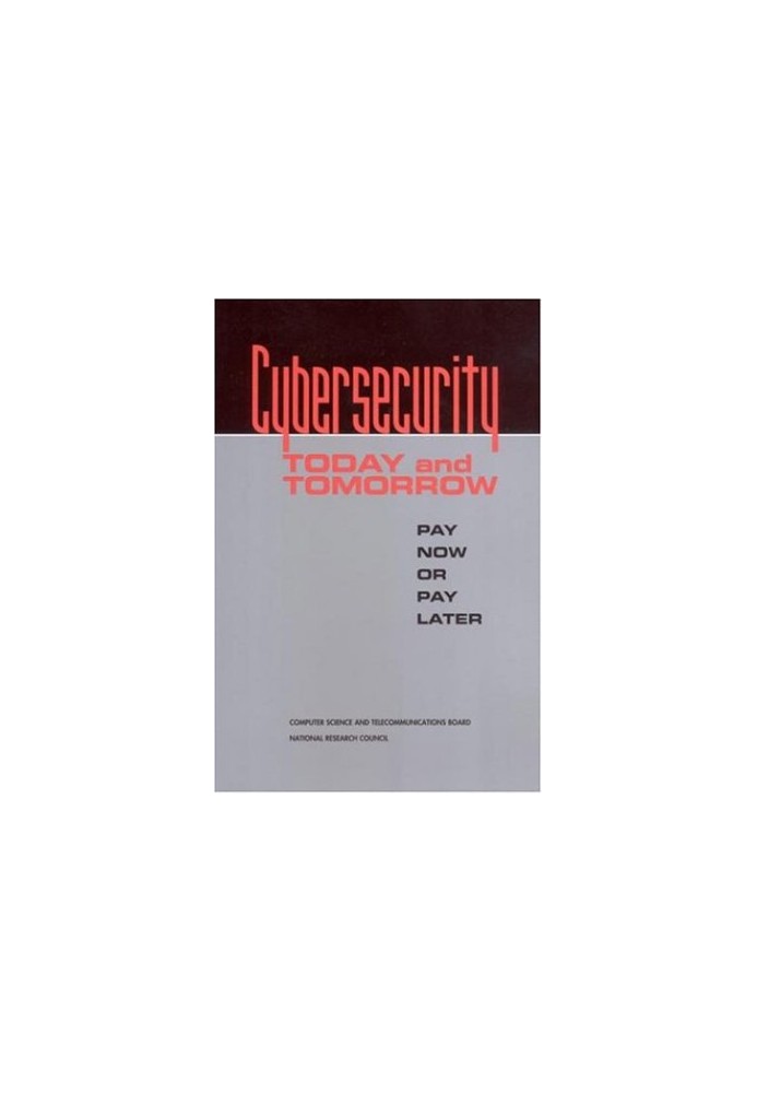 Cybersecurity Today and Tomorrow
