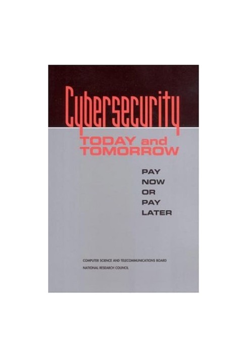 Cybersecurity Today and Tomorrow
