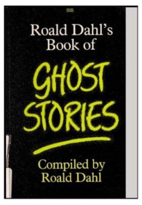 Roald Dahl’s Book of Ghost Stories