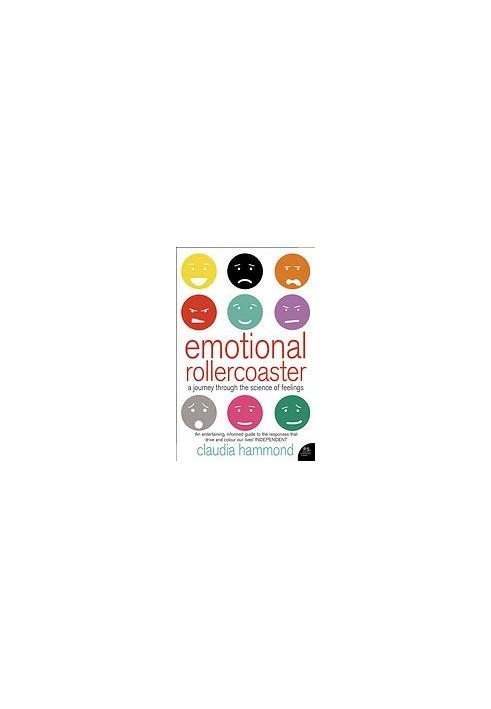 Emotional rollercoaster : a journey through the science of feelings