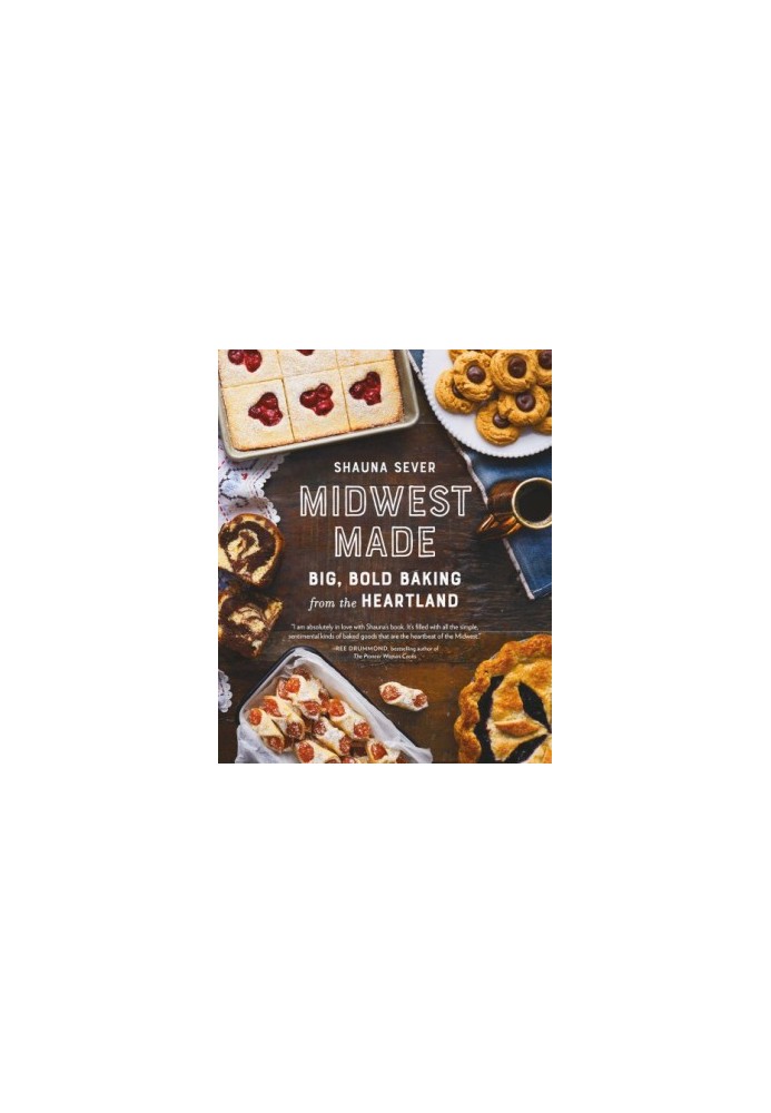 Midwest Made · Big, Bold Baking from the Heartland
